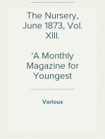 The Nursery, June 1873, Vol. XIII.
A Monthly Magazine for Youngest Readers