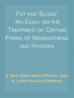 Fat and Blood
An Essay on the Treatment of Certain Forms of Neurasthenia and Hysteria