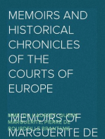 Memoirs and Historical Chronicles of the Courts of Europe
Memoirs of Marguerite de Valois, Queen of France, Wife of Henri IV; of Madame de Pompadour of the Court of Louis XV; and of Catherine de Medici, Queen of France, Wife of Henri II