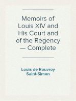 Memoirs of Louis XIV and His Court and of the Regency — Complete