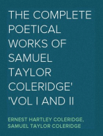 The Complete Poetical Works of Samuel Taylor Coleridge
Vol I and II