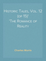 Historic Tales, Vol. 12 (of 15)
The Romance of Reality