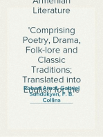 Armenian Literature
Comprising Poetry, Drama, Folk-lore and Classic Traditions; Translated into English for the First Time