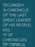 Tecumseh
A Chronicle of the Last Great Leader of His People; Vol.
17 of Chronicles of Canada