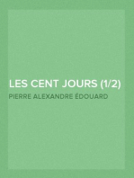 Les Cent Jours (1/2)
Mémoires pour servir à l'histoire de la vie privée, du
retour et du règne de Napoléon en 1815.