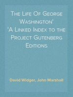 The Life Of George Washington
A Linked Index to the Project Gutenberg Editions