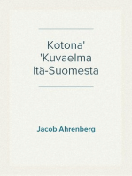 Kotona
Kuvaelma Itä-Suomesta