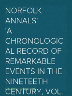 Norfolk Annals
A Chronological Record of Remarkable Events in the Nineteeth Century, Vol. 1