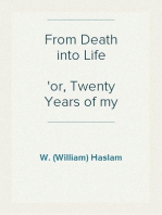 From Death into Life
or, Twenty Years of my Ministry
