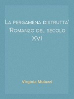 La pergamena distrutta
Romanzo del secolo XVI