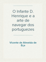 O Infante D. Henrique e a arte de navegar dos portuguezes
