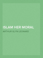 Islam Her Moral And Spiritual Value
A Rational And Pyschological Study