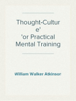 Thought-Culture
or Practical Mental Training
