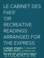 Le Cabinet des Fées
Or Recreative Readings Arranged for the Express Use of
Students in French