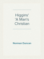 Higgins
A Man's Christian