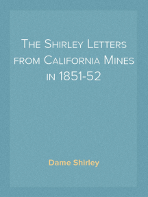 The Shirley Letters from California Mines in 1851-52