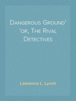 Dangerous Ground
or, The Rival Detectives