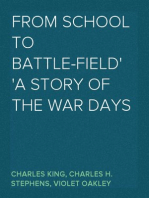 From School to Battle-field
A Story of the War Days