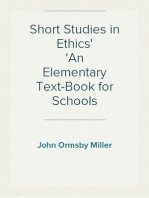 Short Studies in Ethics
An Elementary Text-Book for Schools