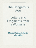 The Dangerous Age
Letters and Fragments from a Woman's Diary