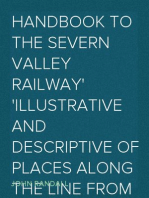 Handbook to the Severn Valley Railway
Illustrative and Descriptive of Places along the Line from Worcester to Shrewsbury