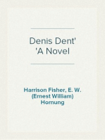 Denis Dent
A Novel
