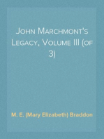 John Marchmont's Legacy, Volume III (of 3)