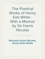 The Poetical Works of Henry Kirk White : With a Memoir by Sir Harris Nicolas