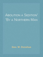 Abolition a Sedition
By a Northern Man
