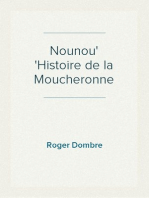 Nounou
Histoire de la Moucheronne