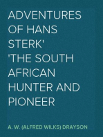 Adventures of Hans Sterk
The South African Hunter and Pioneer
