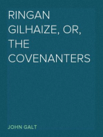 Ringan Gilhaize, or, The Covenanters