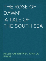 The Rose of Dawn
A Tale of the South Sea