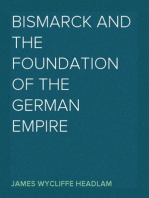 Bismarck and the Foundation of the German Empire