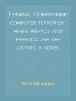 Terminal Compromise: computer terrorism: when privacy and freedom are the victims: a novel