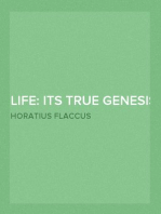 Life: Its True Genesis