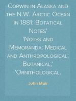 Cruise of the Revenue-Steamer Corwin in Alaska and the N.W. Arctic Ocean in 1881: Botatical Notes
Notes and Memoranda: Medical and Anthropological; Botanical;
Ornithological.