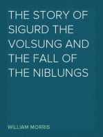 The Story of Sigurd the Volsung and the Fall of the Niblungs