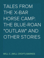 Tales from the X-bar Horse Camp: The Blue-Roan "Outlaw" and Other Stories