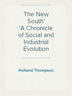 The New South
A Chronicle of Social and Industrial Evolution