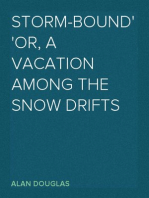 Storm-Bound
or, A Vacation Among the Snow Drifts