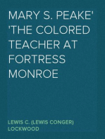 Mary S. Peake
The Colored Teacher at Fortress Monroe