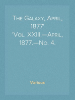 The Galaxy, April, 1877
Vol. XXIII.—April, 1877.—No. 4.