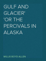 Gulf and Glacier
or The Percivals in Alaska