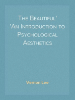 The Beautiful
An Introduction to Psychological Aesthetics