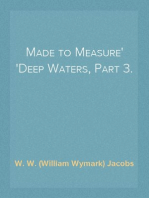 Made to Measure
Deep Waters, Part 3.