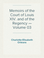 Memoirs of the Court of Louis XIV. and of the Regency — Volume 03