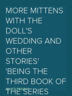 More Mittens with The Doll's Wedding and Other Stories
Being the third book of the series
