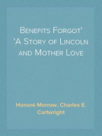 Benefits Forgot
A Story of Lincoln and Mother Love