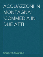 Acquazzoni in montagna
Commedia in due atti